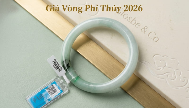 Tìm hiểu vòng phỉ thúy bao nhiêu tiền năm 2026